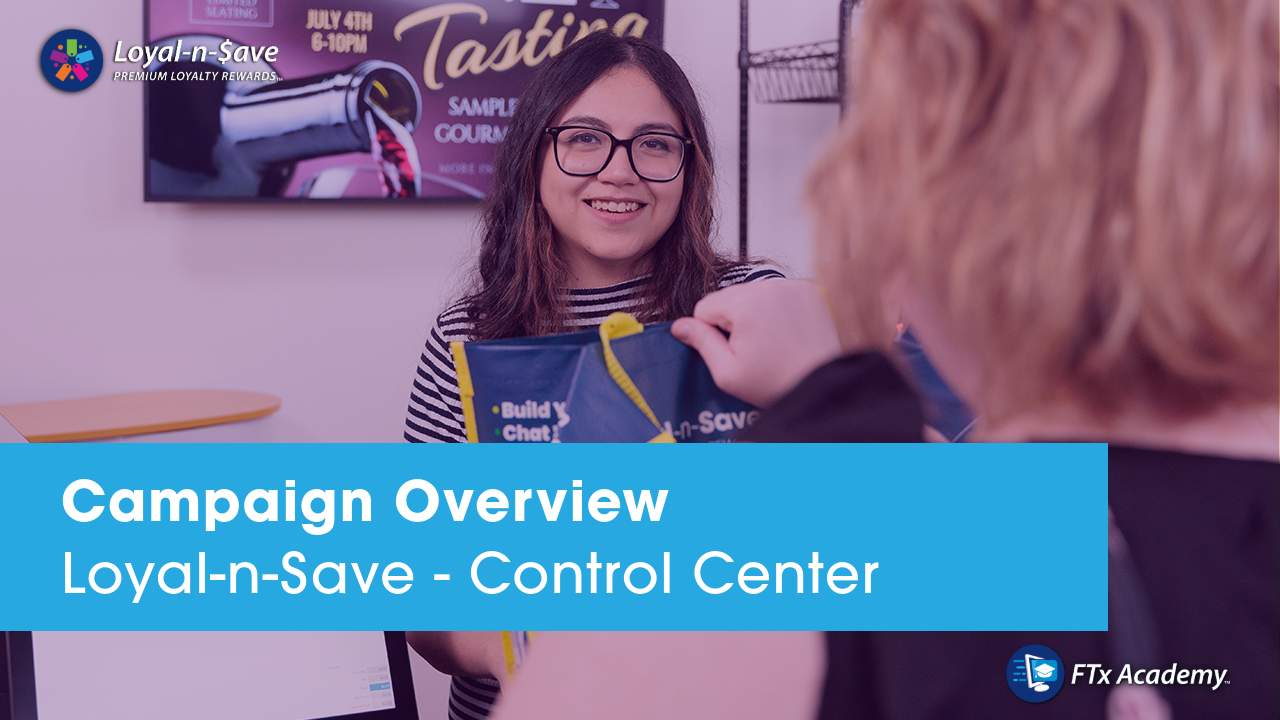 Loyal-n-Save Campaigns Overview Course