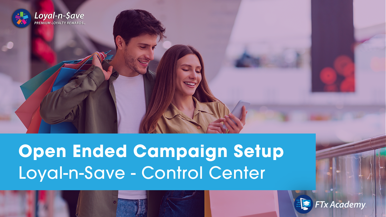 Loyal-n-Save Open Ended Campaign Course