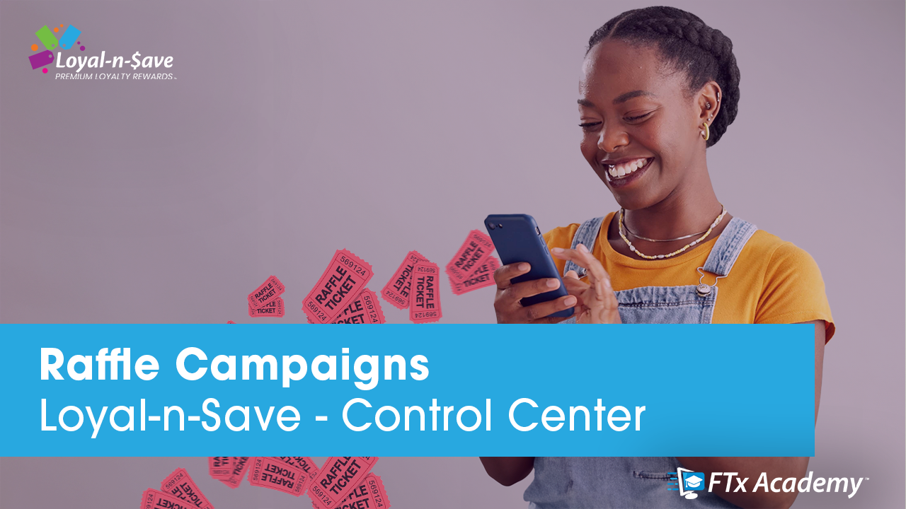 Loyal-n-Save Raffle Campaigns
