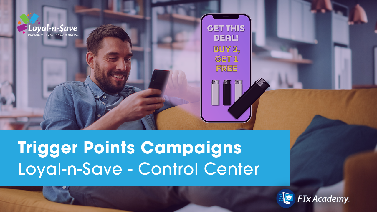 Loyal-n-Save Trigger Points Campaigns