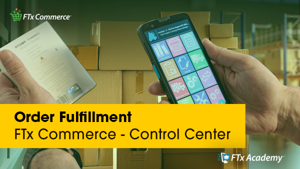 FTx Commerce Order Fulfillment Course