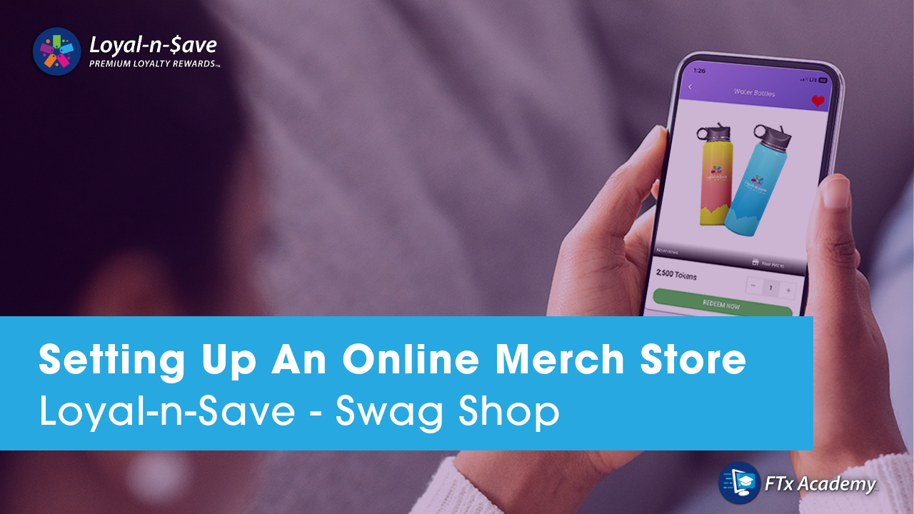 Loyal-n-Save Swag Shop Course